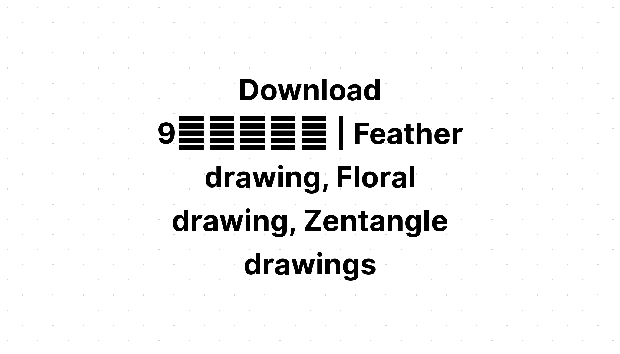 Download Floral Zentangle Feathers SVG File